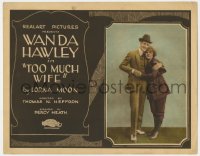 1k179 TOO MUCH WIFE TC 1928 Wanda Hawley loves husband T. Roy Barnes too much, ultra rare!