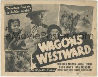 1k186 WAGONS WESTWARD TC R1940s Chester Morris, Anita Louise, frontier love in a bolder world!