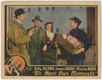 1k950 WE HAVE OUR MOMENTS LC 1937 Sally Eilers & Lee Tracy by Mischa Auer & policeman!
