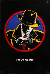 1r560 DICK TRACY teaser DS 1sh 1990 Walt Disney, art of detective Warren Beatty, I'm On My Way!