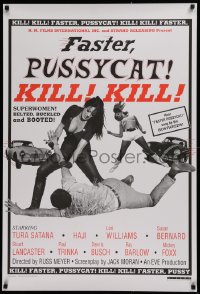 1r588 FASTER, PUSSYCAT! KILL! KILL! 1sh R1995 Russ Meyer's best, Satana, Haji, superwomen!
