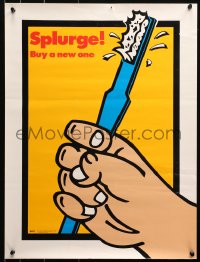 1r408 SPLURGE 18x24 special poster 1986 American Dental Association, buy a new toothbrush!