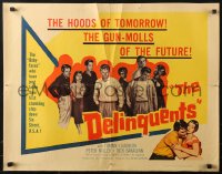 1y583 DELINQUENTS 1/2sh 1957 Robert Altman, Tom Laughlin way before starring in Billy Jack!
