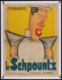 2b168 LE SCHPOUNTZ linen French 24x31 1938 Marcel Pagnol, great Toe art of Fernandel, ultra rare!