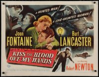 2b275 KISS THE BLOOD OFF MY HANDS linen style B 1/2sh 1948 Joan Fontaine & fugitive Burt Lancaster!