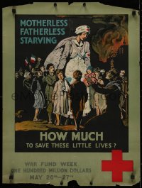 2c299 MOTHERLESS FATHERLESS STARVING 21x28 WWI war poster 1918 Crisp art of nurse & children, rare!