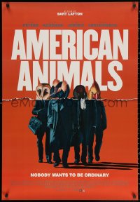 2g441 AMERICAN ANIMALS int'l DS 1sh 2018 Evan Peters, Udo Kier, nobody wants to be ordinary!