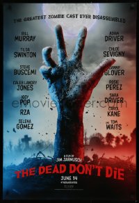2g562 DEAD DON'T DIE teaser DS 1sh 2019 Jim Jarmusch, huge all star cast, hand rising from grave!