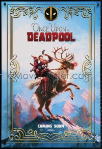 2g814 ONCE UPON A DEADPOOL int'l teaser DS 1sh 2018 Ryan Reynolds and Fred Savage riding Rudolph!