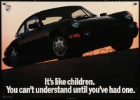 2g240 PORSCHE 30x40 advertising poster 1991 it's like children, can't understand until you have one!