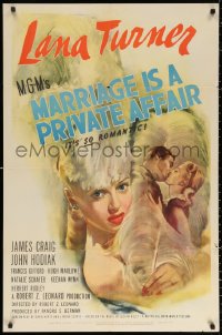 2j583 MARRIAGE IS A PRIVATE AFFAIR 1sh 1944 sexy art of beautiful young glamorous Lana Turner!