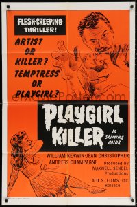 2j719 PLAYGIRL KILLER 1sh 1967 William Kerwin, Jean Christopher, flesh-creeping thriller!