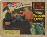 2m098 HAIR-TRIGGER CASEY TC 1936 border patrolman Jack Perrin outwits smugglers from Mexico!