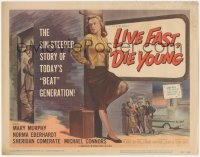 2m132 LIVE FAST DIE YOUNG TC 1958 classic artwork image of bad girl Mary Murphy on street corner!