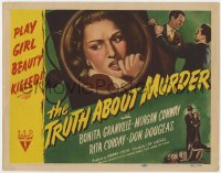 2m228 TRUTH ABOUT MURDER TC 1946 Bonita Granville, Morgan Conway, play girl beauty killed!