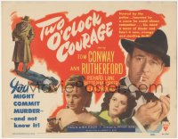 2m229 TWO O'CLOCK COURAGE TC 1944 Anthony Mann film noir, smoking Tom Conway & Ann Rutherford!