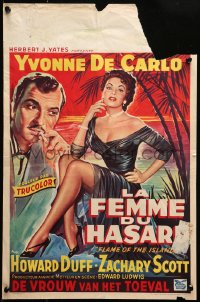 2p142 FLAME OF THE ISLANDS Belgian 1955 Yvonne De Carlo is a woman made for love, Howard Duff!