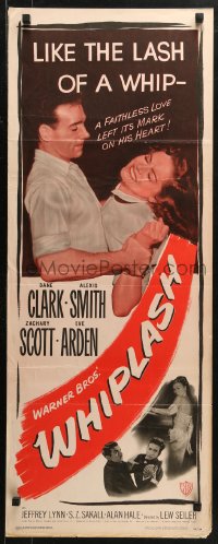 2p598 WHIPLASH insert 1949 Dane Clark & Alexis Smith, a faithless love left a mark on his heart!