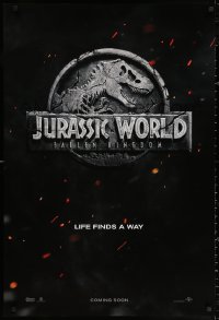 2r491 JURASSIC WORLD: FALLEN KINGDOM int'l teaser DS 1sh 2018 T-Rex logo, life finds a way!