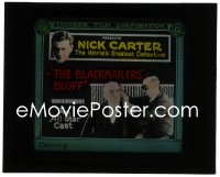 2t232 BLACKMAILERS' BLUFF glass slide 1920s Nick Carter, World's Greatest Detective, ultra rare!