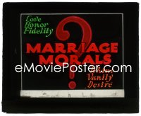 2t323 MARRIAGE MORALS glass slide 1923 Love, Honor, Fidelity, Whim, Vanity, Desire, ultra rare!