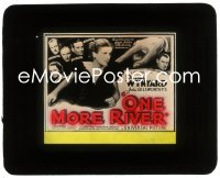 2t340 ONE MORE RIVER glass slide 1934 Diana Wynyard's only sin was innocence, James Whale, rare!