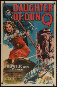 3a0836 DAUGHTER OF DON Q 1sh 1946 cool art of Lorna Gray with bow & arrow, Kirk Alyn, serial!