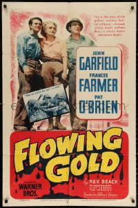 3a0888 FLOWING GOLD 1sh 1940 John Garfield, Frances Farmer, & Pat O'Brien are oil bums!