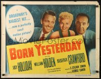 3p0802 BORN YESTERDAY style A 1/2sh 1951 headshots of Judy Holliday, William Holden & Broderick Crawford!