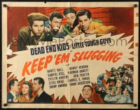 3p0954 KEEP 'EM SLUGGING 1/2sh 1943 great group image of Dead End Kids & Little Tough Guys!