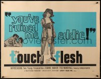 3p1139 TOUCH OF FLESH 1/2sh 1960 great image of girl in robe w/gun, You've ruined me, Eddie!