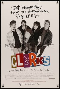 3t0804 CLERKS advance 1sh 1994 Kevin Smith, just because they serve you doesn't mean they like you!