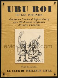 3t0699 UBU ROI 16x21 French stage poster 1958 wacky and different Andre Francis artwork!
