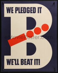 3t0539 WE PLEDGED IT WE'LL BEAT IT 17x21 WWII war poster 1940s great huge letter B with Morse code!