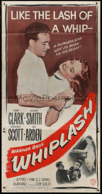 3w0506 WHIPLASH 3sh 1949 Dane Clark & Alexis Smith, a faithless love left its mark on his heart!
