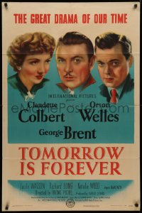 3x1252 TOMORROW IS FOREVER 1sh 1945 George Brent between Claudette Colbert & Orson Welles!