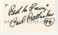 3y0561 CARL BALLANTINE signed 3x5 index card 1993 it can be framed & displayed with a repro!