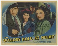 3z1349 WAGONS ROLL AT NIGHT LC 1941 close up of Humphrey Bogart, Joan Leslie & Sylvia Sidney!
