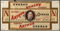 4a0267 GENERAL ARTHUR OPERAS 10x19 cigar box label 1900s art of 21st President Chester A. Arthur!