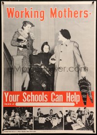 4a0465 WORKING MOTHERS YOUR SCHOOLS CAN HELP 20x28 WWII war poster 1943 mothers with children!