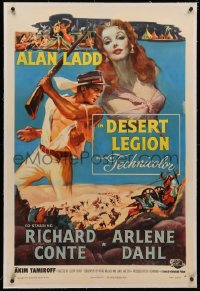 4b0086 DESERT LEGION linen 1sh 1953 great Widhoff art of Legionnaire Alan Ladd & sexy Arlene Dahl!