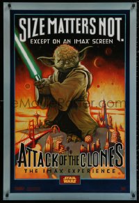 4j0730 ATTACK OF THE CLONES style A IMAX DS 1sh 2002 Star Wars Episode II, Yoda, size matters not!
