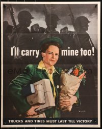 4j0312 I'LL CARRY MINE TOO 22x28 WWII war poster 1943 great image of woman carrying her share too!