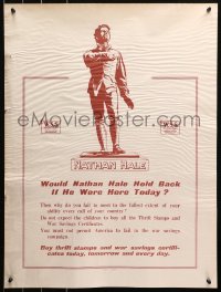 4j0311 NATHAN HALE 21x28 WWI war poster 1940s would he holdback if he were here today, ultra rare!