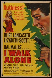 4m0942 I WALK ALONE 1sh 1948 Burt Lancaster is ruthless because he once trusted Lizabeth Scott!