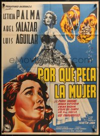 4m0150 PORQUE PECA LA MUJER Mexican poster 1951 art of pretty Leticia Palma, Salazar & jewels!
