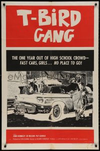 4m1256 T-BIRD GANG 1sh 1959 Roger Corman, out of high school w/ fast cars, girls, no place to go!