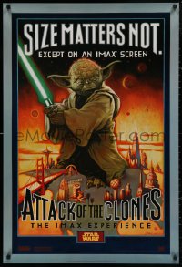 4s0828 ATTACK OF THE CLONES IMAX DS 1sh 2002 Star Wars Episode II, Yoda, size matters not!