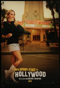 4s1053 ONCE UPON A TIME IN HOLLYWOOD teaser DS 1sh 2019 Tarantino, Margot Robbie as Sharon Tate!