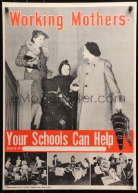 4s0175 WORKING MOTHERS YOUR SCHOOLS CAN HELP 20x28 WWII war poster 1943 mothers with children!